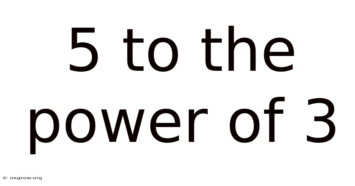 5 To The Power Of 3