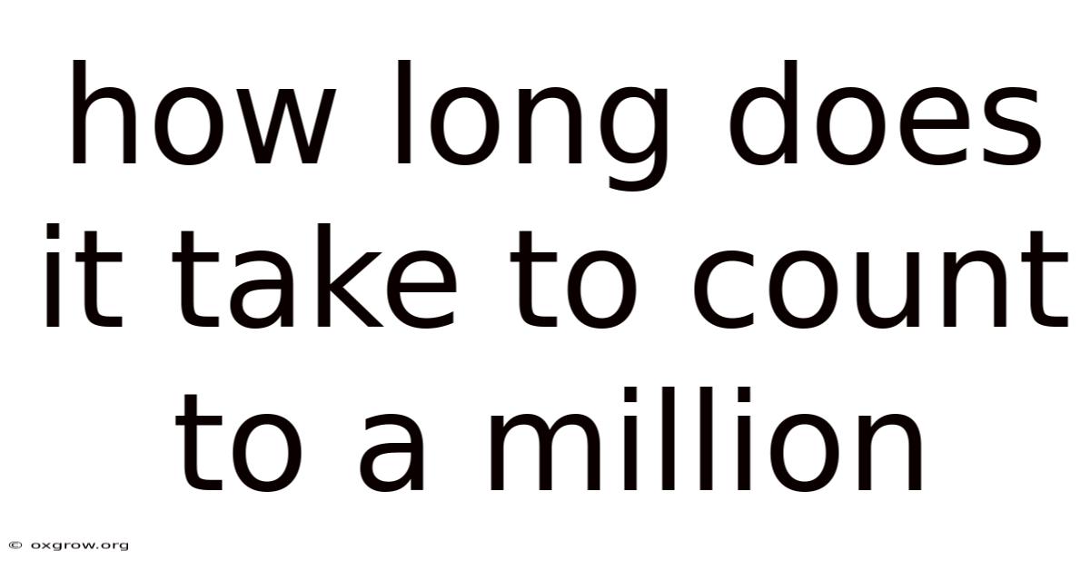 How Long Does It Take To Count To A Million