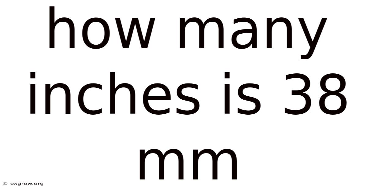 How Many Inches Is 38 Mm