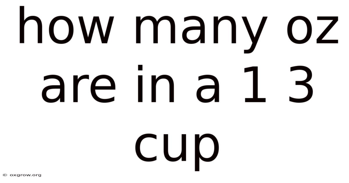 How Many Oz Are In A 1 3 Cup