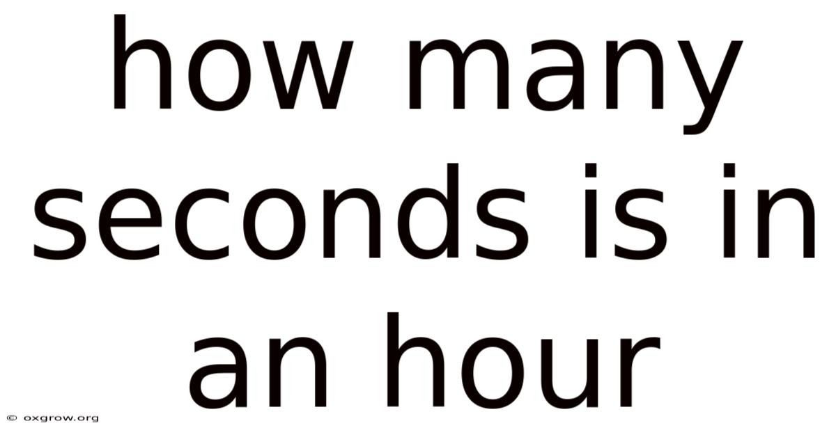 How Many Seconds Is In An Hour