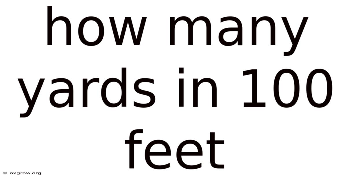 How Many Yards In 100 Feet